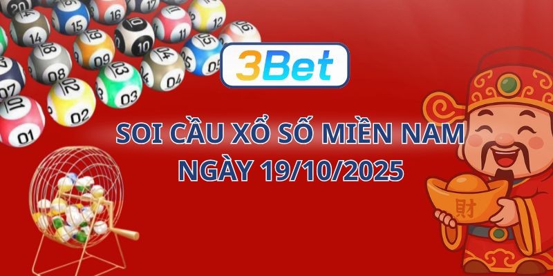 3BET Soi cầu XSMN ngày 19/10/2025 - Chốt nhịp cầu cùng 3BET